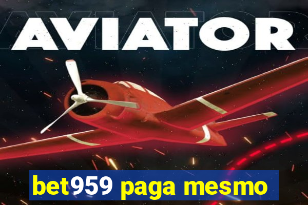 bet959 paga mesmo